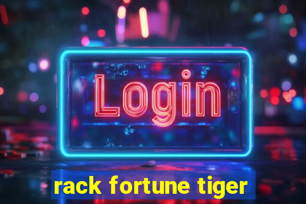 rack fortune tiger